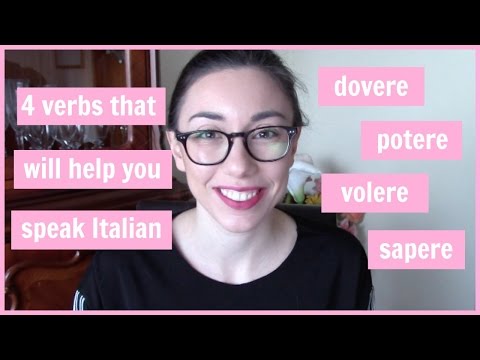 POTERE, VOLERE, DOVERE, SAPERE - 4 verbs that will help you speak Italian Video