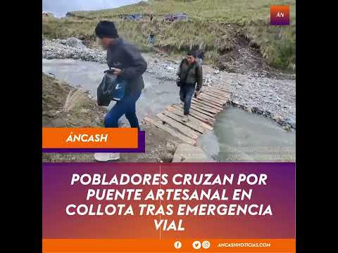 Pobladores cruzan por puente artesanal en Collota RECUAY ANCASH.