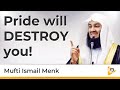 Pride and Arrogance - Mufti Menk