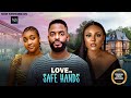 LOVE IN SAFE HANDS CHIKE DANIELS PRINCESS ORJI LATEST NIGERIAN MOVIE 2025 AFRICAN MOVIE 2025
