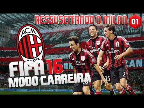 FIFA 16 Ressuscitando o MILAN #01 O recomeço