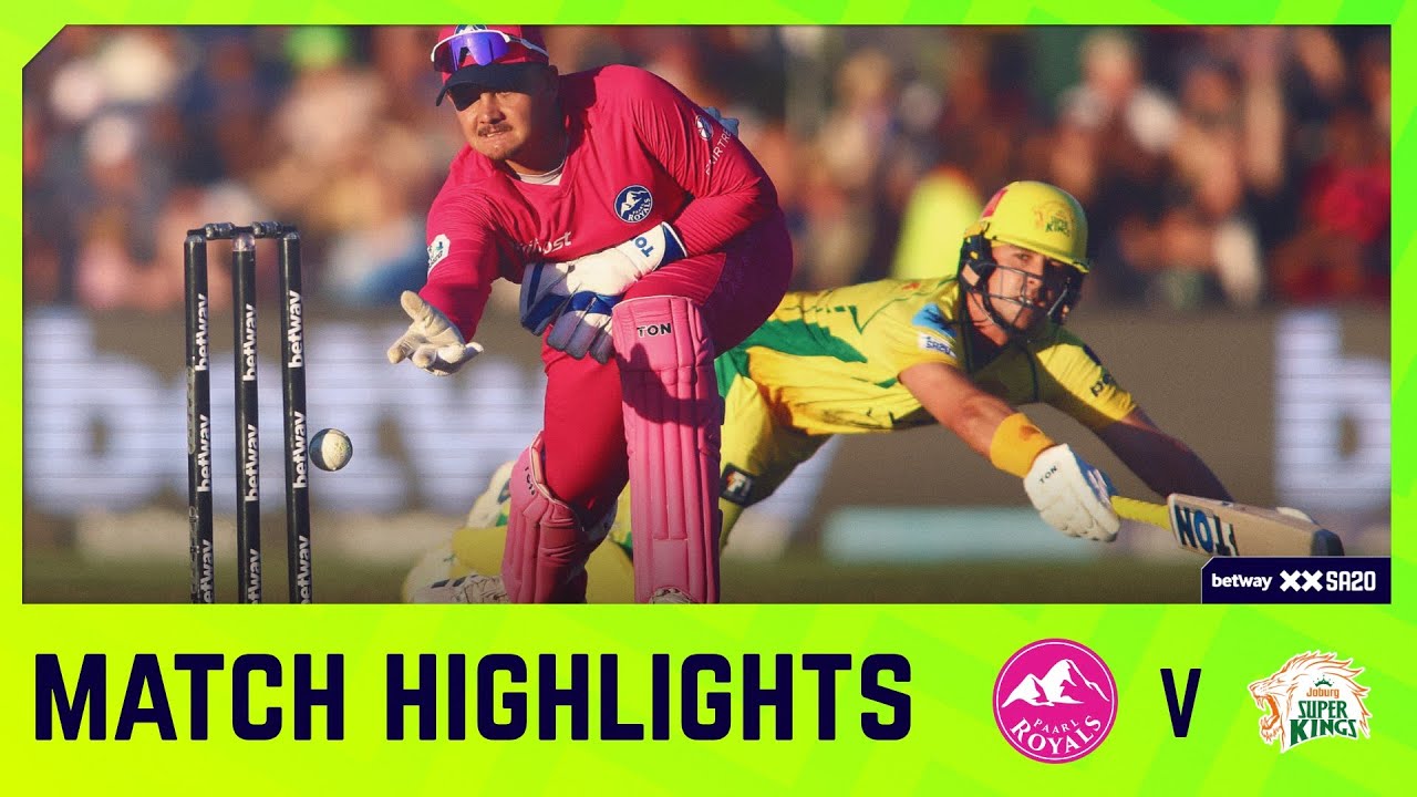 Paarl Royals vs Joburg Super Kings | Match 30 Highlights