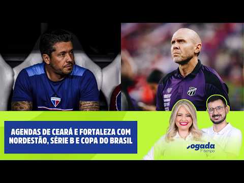 AGENDAS DE CEARÁ E FORTALEZA COM COPA DO BRASIL, NORDESTÃO E SÉRIE B | JOGADA 1º TEMPO (14/03/2026)