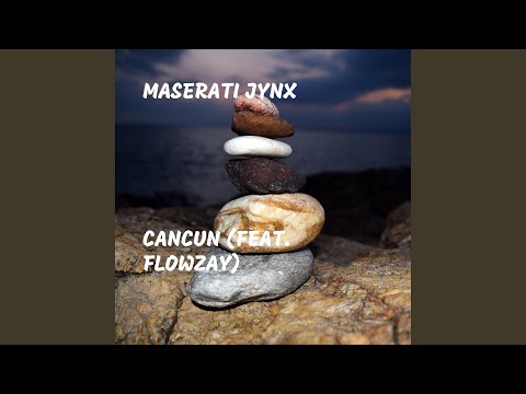 Cancun (feat. FlowZay)