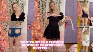 how to wear a #FISHNET bodysuit with everyday outfits !