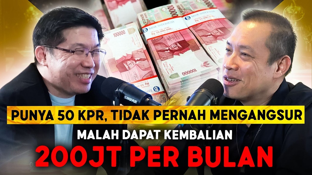 Punya 50 KPR, Tidak Pernah Mengangsur, Malah Dapat Kembalian 200JT per BULAN