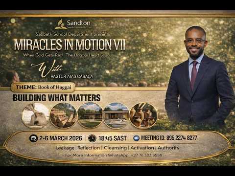2026-03-02_Miracles in Motion VII: The Book of Haggai_Pastor Aias Cabaca_Day 1