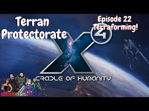 A closer step to Terraforming! | X4 Foundations v4.1 | Terran Protectorate | Episode 22