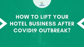 Post COVID-19 Strategies For Hotel | 15 Tips to Lift Your Hotel Business