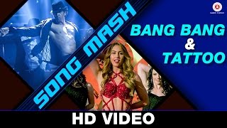 Bang Bang & Tattoo | Mash Up | Hrithik Roshan - Katrina Kaif - Lauren Gottlieb Remix - ABCD 2
