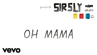 Sir Sly - Oh Mama (Audio)