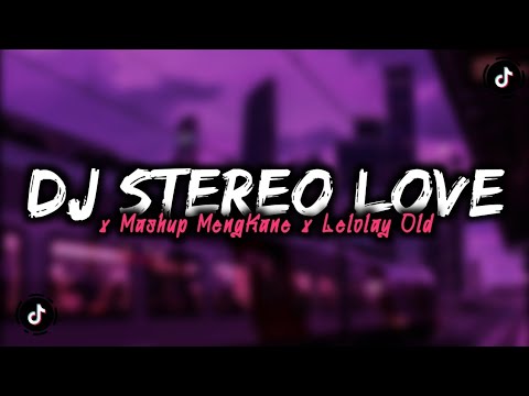 DJ STEREO HEART X LELOLAY X MASHUP MENGKANE