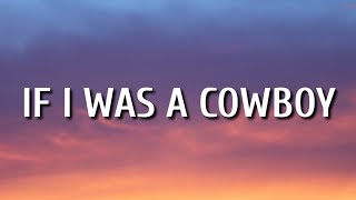 Miranda Lambert - If I Was a Cowboy (Lyrics)