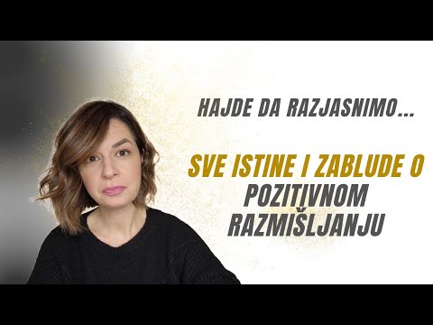 Sve istine i zablude o pozitivnim mislima i zakonu privlačenja