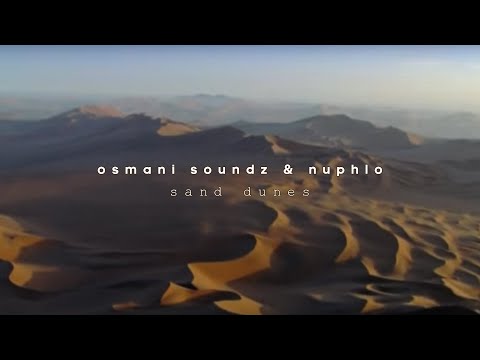 Osmani Soundz & Nuphlo - Sand Dunes