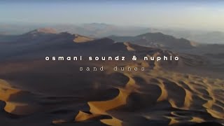 Osmani Soundz & Nuphlo - Sand Dunes