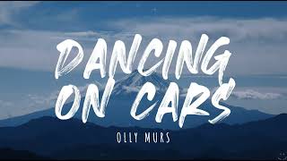 Olly Murs - Dancing On Cars (Lyrics)