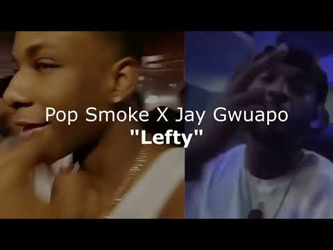 Pop Smoke X Jay Gwuapo - Lefty (LYRICS) UNRELEASED