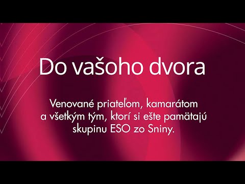 Skupina ESO - Do vašoho dvora
