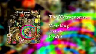 The Metrognomes - Watching