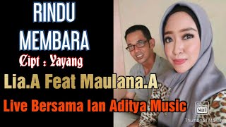 Download lagu Lia Ananda & Maulana Akhmad - RINDU MEMBARA || Cipta : Yayang || Live Bersama Ian Aditya Music mp3