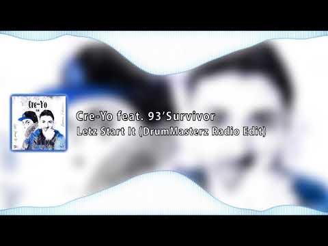 Cre-Yo feat. 93'Survivor - Letz Start It (DrumMasterz Radio Edit)