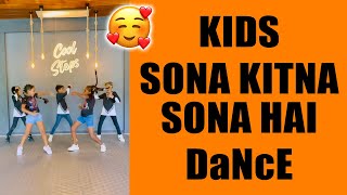 KIDS Sona Kitna Sona Hai DaNcE  COOL STEPS  Sri La