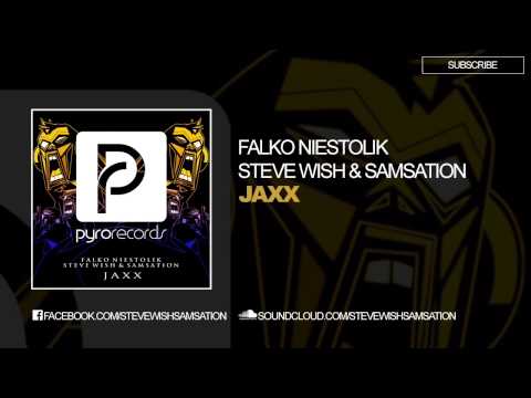 FALKO NIESTOLIK VS STEVE WISH & SAMSATION - JAXX (OUT NOW)