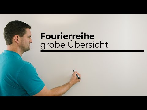 Fourierreihe, Übersicht, Fourier-Analyse, Reihenentwicklung, Unimathematik | Mathe by Daniel Jung