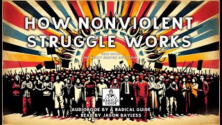 How Nonviolent Struggle Works – A Radical Audiobook