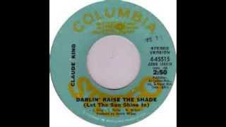 Claude King  - Darlin' Raise The Shade (Let The Sun Shine In)