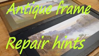 Frame repairs, tips, tricks and hints on repairing some original 1920s paintings & replacing glass