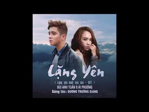 Lặng Yên - Bùi Anh Tuấn ft. Ái Phương