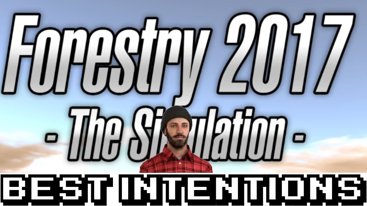 Forestry 2017 - The Simulation: Simulating Madness