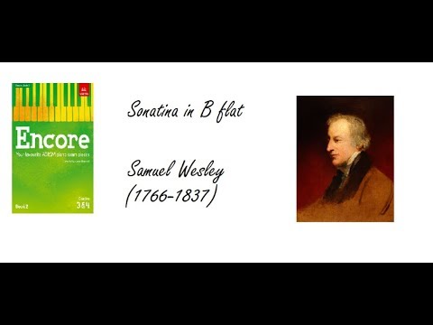 Sonatina in B Flat (No. 8 from 12 Sonatinas, Op. 4) Samuel Wesley Encore ABRSM Grade 3 & 4