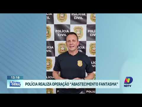 Polícia Civil realiza Operação Abastecimento Fantasma em Cunha Porã