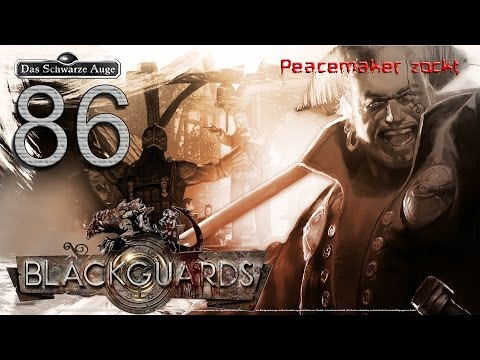 #86 - Ein Mittel gegen das Namenlose Flüstern - LET'S PLAY "DSA: Blackguards" [BLIND]