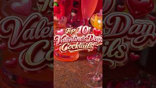 💘 Top 10 Valentine’s Day Cocktails 🍸❤️#ValentinesDayCocktails #HomeBartender 🍓🍫🍸