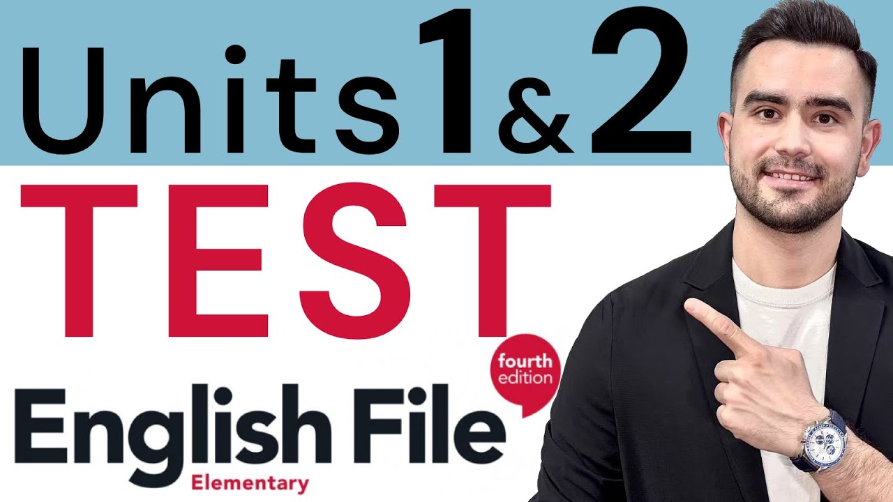 Elementary English Test: English File Units 1 & 2 | 25-Minute Review + Answer Key