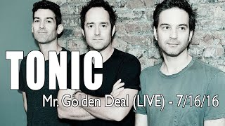 Tonic - Mr Golden Deal - Molly Malones
