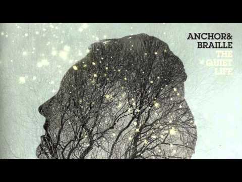 Anchor & Braille - If Not Now, When