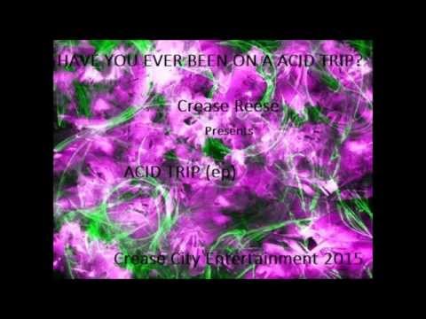 Crease Reese  - Acid Trip