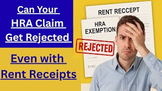 Can Your HRA Tax Claim Be Rejected Even with Rent Receipts | HRA Exemption Mistakes to Avoid
