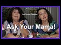 Ask Your Mama!