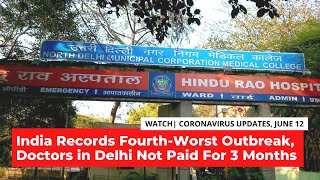 Doctors At MCD Hospitals Not Paid Salaries For 3 Months, India's Caseload Overtakes the UK |COVID-19