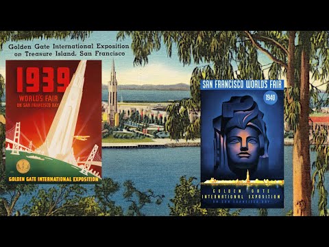 Minute Walk in History - San Francisco's Golden Gate International Exposition, 1939-1940