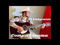 El Emigrante-Compa Lizama