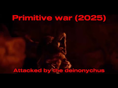 Primitive war (2025)   Attacked by the deinonychus 