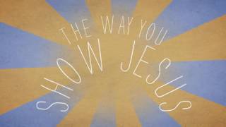 Jamie Grace   Show Jesus Official Lyric Video