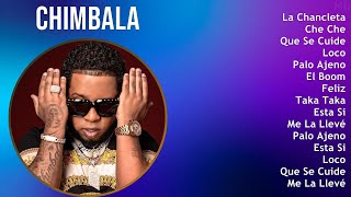 Chimbala 2024 MIX Nuevas Canciones - La Chancleta, Che Che, Que Se Cuide, Loco